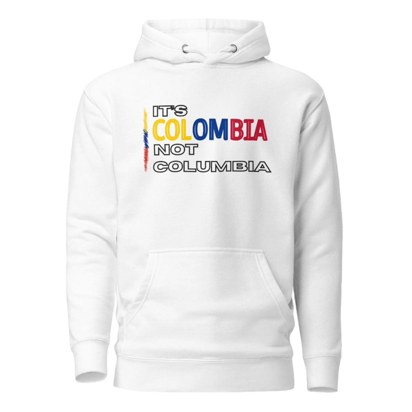 Unisex white premium hoodie featuring the bold statement 'It's Colombia, Not Columbia,' emphasizing Colombian pride and identity. The design is a strong visual representation of cultural authenticity.