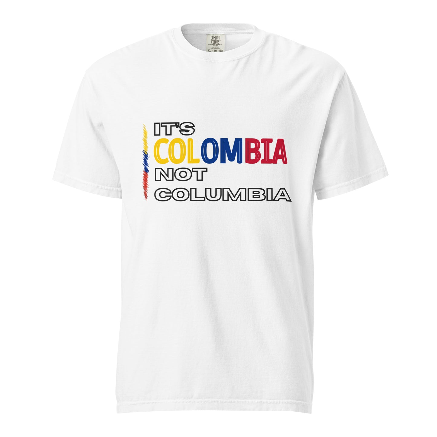 White heavyweight t-shirt with bold text saying 'It's Colombia Not Columbia' in blue, yellow, and red. A statement piece for Colombian pride.