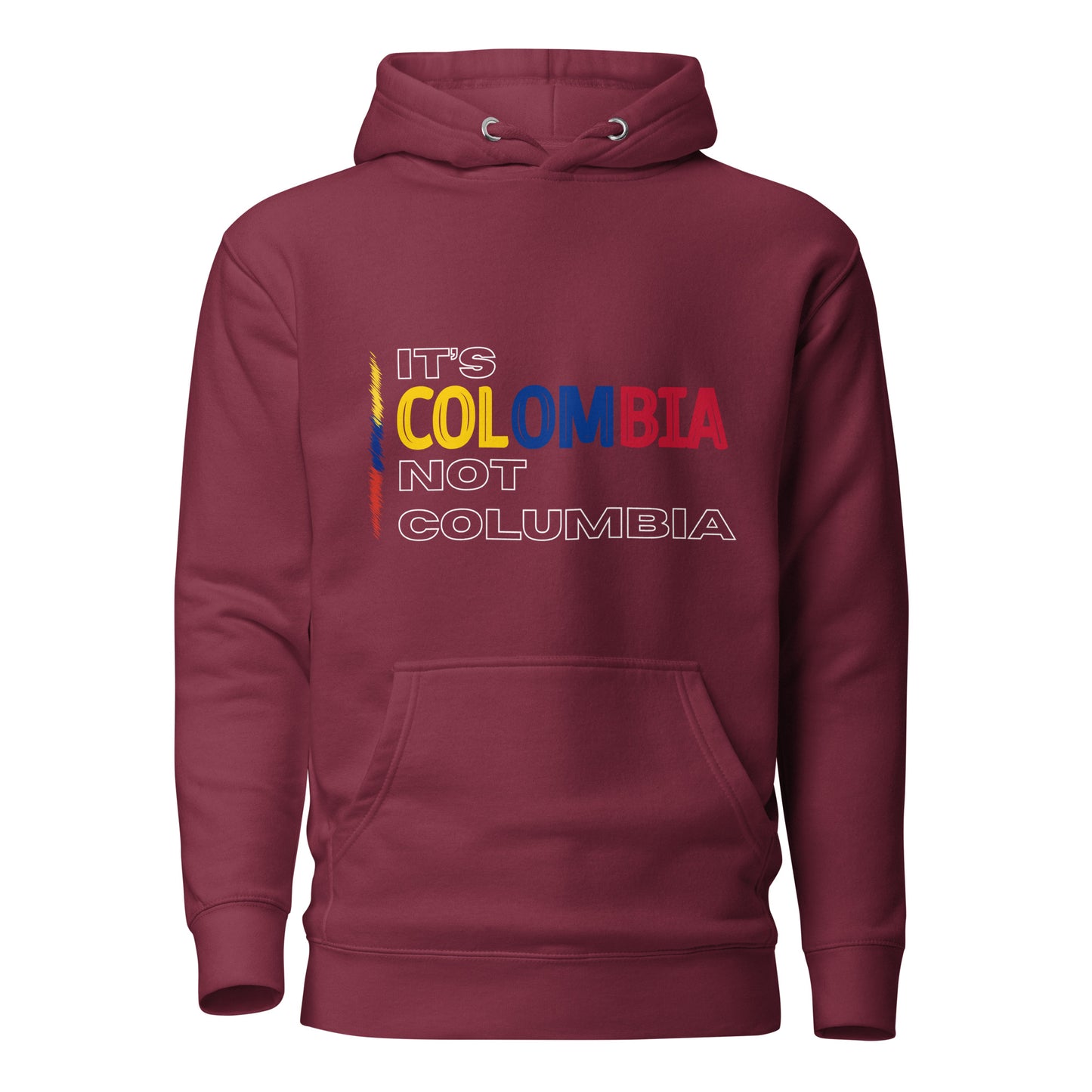 Unisex Maroon premium hoodie featuring the bold statement 'It's Colombia, Not Columbia,' emphasizing Colombian pride and identity. The design is a strong visual representation of cultural authenticity.